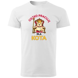 Koszulka męska Ciężko Pracuję dla Kota