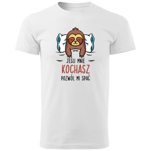 Koszulka męska Jeśli mnie kochasz, pozwól mi spać
