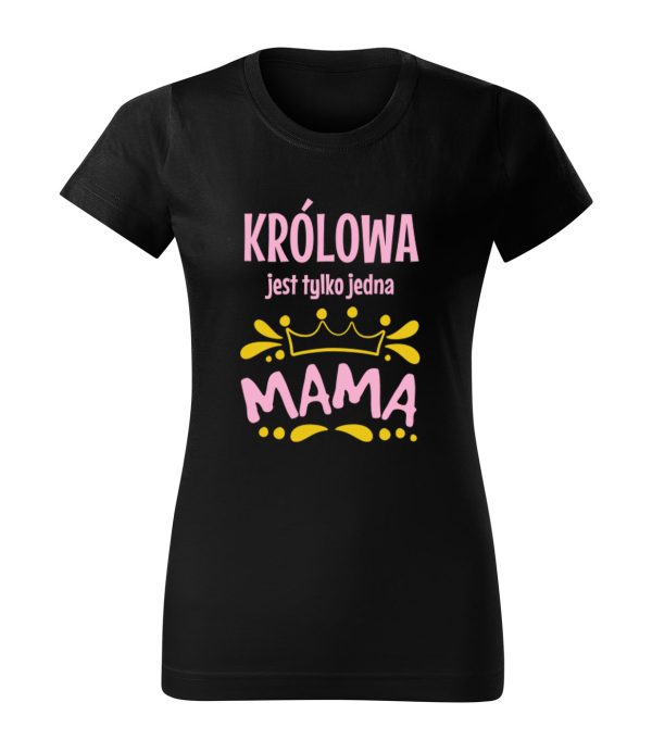 Koszulka damska Królowa Jest Tylko Jedna