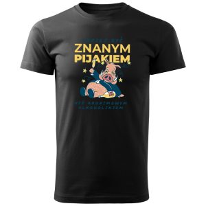 Koszulka męska Lepiej być znanym pijakiem